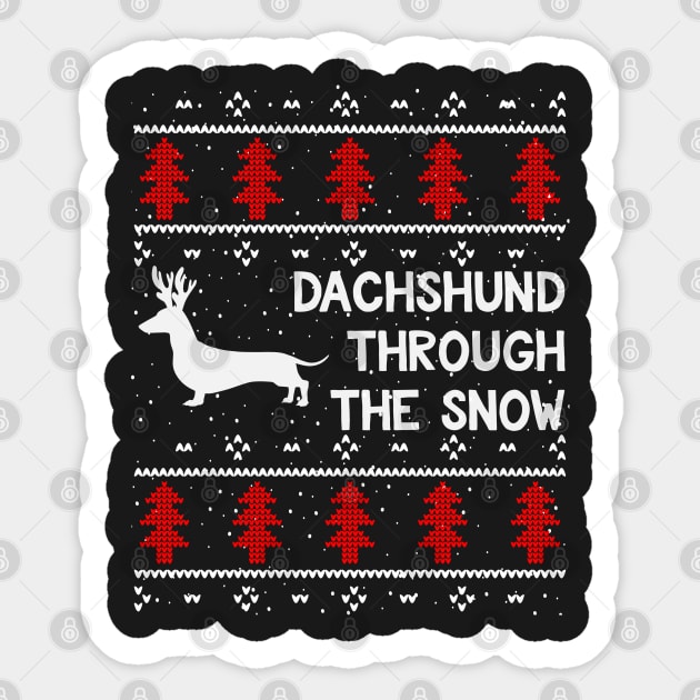 Dachshund Through The Snow - Cute Ugly Christmas Sticker by kdpdesigns